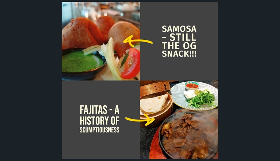 Perfecting the art of fajitas and samosas