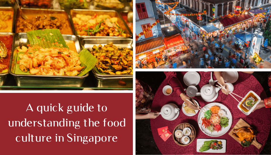 A quick guide to understanding the food culture in Singapore